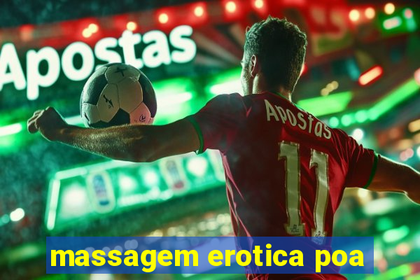 massagem erotica poa